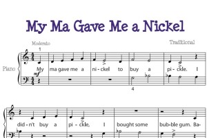 My Ma Gave Me a Nickel 幼儿 儿歌 初学者版 钢琴双手简谱 钢琴谱 钢琴简谱