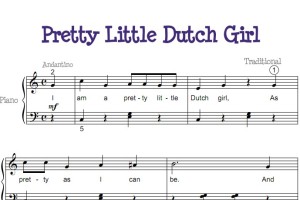 Pretty Little Dutch Girl（漂亮的荷兰小姑娘）幼儿 儿歌 初学者版 钢琴双手简谱 钢琴谱 钢琴简